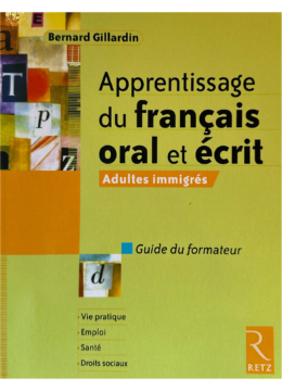 Apprentissage du français oral et écrit - Adultes immigrés - Guide du formateur