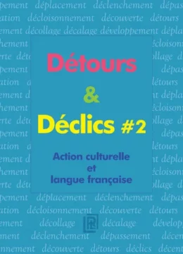 Détours & déclics #2 : actions culturelle et langue française