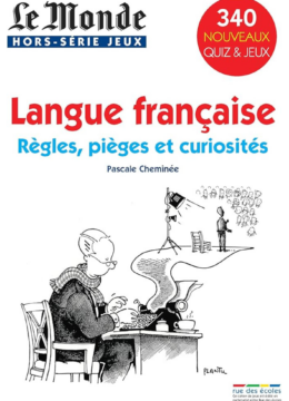 Le Monde (hors-série jeux) : Langue française - Règles, pièges et curiosités